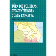 Türk Dış Politikası Perspektifinden Güney Kafkasya