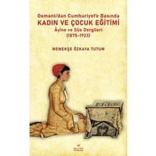 Akıl Fikir Yayınları Osmanlıdan Cumhuriyet’e Basında Kadın ve Çocuk Eğitimi