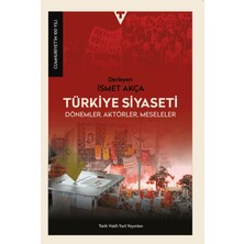 Tarih Vakfı Yurt Yayınları Türkiye Siyaseti; Dönemler, Aktörler, Meseleler