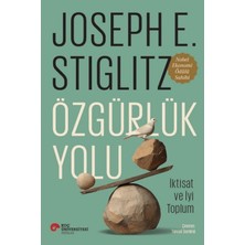Koç Üniversitesi Yayınları Özgürlük Yolu - İktisat ve İyi Toplum - Joseph E. Stiglitz