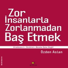 SHC4200 Zor Insanlarla Zorlanmadan Baş Etmek Ertelemeci-Terörist-Benim Işim Değil