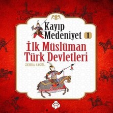 SHC4200 Kayıp Medeniyet - 1- Ilk Müslüman Türk Devletleri