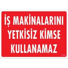 Pazarcan Iş Makinaları Uyarı Levhası 25X35 KOD:1325