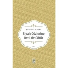 Siyah Gözlerine Beni De Götür