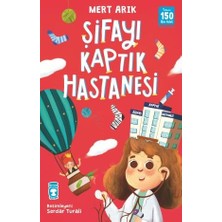 Timaş Çocuk Şifayı Kaptık Hastanesi (İmzalı) - Mert Arık