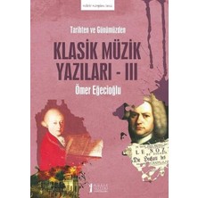 Karokstore Klasik Müzik Yazıları - 3: Tarihten ve Günümüzden (Kapak Değişebilir)