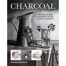Karokstore Charcoal: Techniques And Tutorials For The Complete Beginner