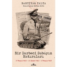 Karokstore Bir Darbeci Subayın Hatıraları: 27 Mayıs 1960, 22 Şubat 1962, 21 Mayıs 1963