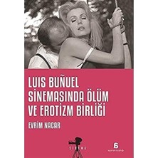 Karokstore Luis Bunuel Sinemasında Ölüm ve Erotizm Birliği