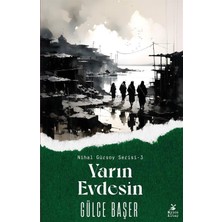 Karokstore Yarın Evdesin: Nihal Gürsoy Serisi - 3