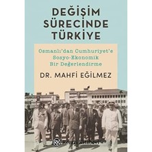 Karokstore Değişim Sürecinde Türkiye: Osmanlı'dan Cumhuriyet'e Sosyo-Ekonomik Bir Değerlendirme : Osmanlı'dan Cumhuriyet'e Sosyo-Ekonomik Bir Değerlendirme