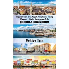 Karokstore Çocukla Geziyorum - Viyana, Münih, Kopenhag, Oslo: Imparatoriçe, Kral, Küçük Denizkızı ve Viking