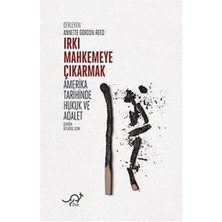 Karokstore Irkı Mahkemeye Çıkarmak: Amerika Tarihinde Hukuk ve Adalet