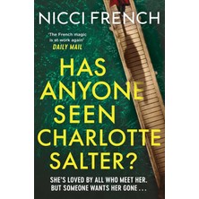 Karokstore Has Anyone Seen Charlotte Salter?: The Unforgettable Thriller From Bestselling Author Nicci French - 'one Of Their Very Best' (Observer)