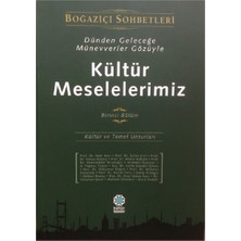 Dünden Geleceğe Münevver Gözüyle Kültür Meselelerimiz. 1. Bölüm