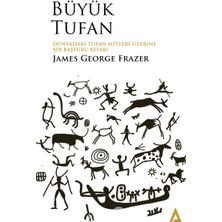 Karokstore Büyük Tufan: Dünyadaki Tufan Mitleri Üzerine Bir Başvuru Kitabı
