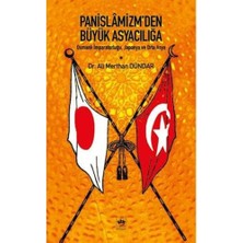 Karokstore Panislamizm’den Büyük Asyacılığa Osmanlı Imparatorluğu, Japonya ve Orta Asya