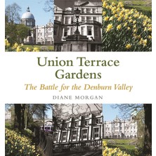 Karokstore Aberdeen's Union Terrace Gardens: War And Peace In The Denburn Valley