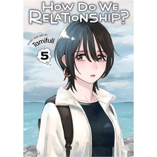 Karokstore How Do We Relationship?, Vol. 5 (Kapak Resmi Değişebilir): Volume 5