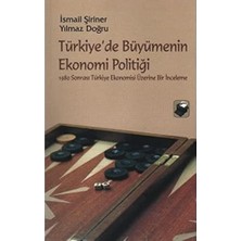 Karokstore Türkiyede Büyümenin Ekonomi Politiği: 1980 Sonrası Türkiye Ekonomisi Üzerine Bir Inceleme