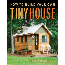 Karokstore How To Build Your Own Tiny House