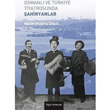 Karokstore Osmanlı ve Türkiye Tiyatrosunda Şahinyanlar