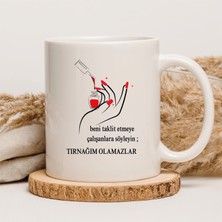 İmge Baskı Tırnağım Olamazlar Yazılı Kupa Bardak