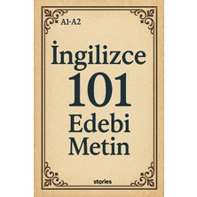 Stories A1-A2 Ingilizce 101 Edebi Metin