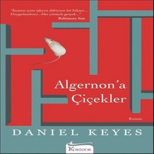 Daniel Keyes'in Algernona Çiçekler Romanı Ciltsiz 100 Sayfa Yayınevi: Koridor 2020