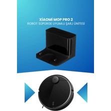 Electroll Xiaomi Mop Pro 2 Robot Süpürge Uyumlu Şarj Ünitesi