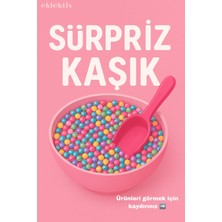 eklektis Sürpriz Kaşık -1 Kepçe