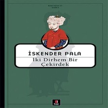 Iki Dirhem Bir Çekirdek - Ciltsiz