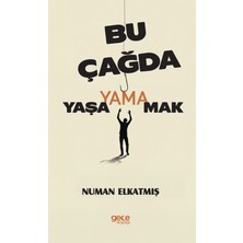 Gece Kitaplığı Bu Çağda Yaşayamamak