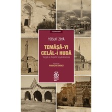 Dby Yayınları Temaşa-Yı Celal-I Huda: Yozgat ve Kırşehir Seyahatnamesi