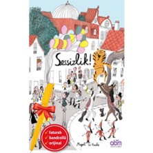 Abm Yayınevi Alfa Kalem+Sessizlik! (Celine Claire) Yeni Çocuk Edebiyatı Abm Kitap