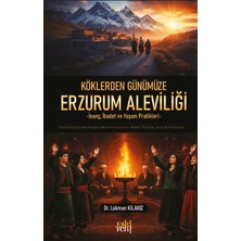 Eski Yeni Yayınları Köklerden Günümüze Erzurum Aleviliği