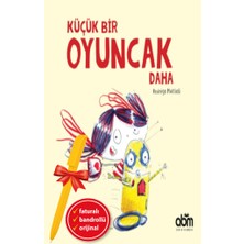 Abm Yayınevi Alfa Kalem+Küçük Bir Oyuncak Daha (Rodrigo Mattioli) Yeni Çocuk Edebiyatı Abm Kitap