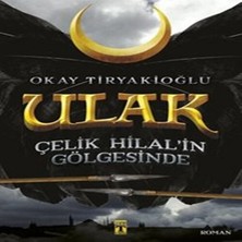 Ulak 1 - Çelik Hilal In Gölgesinde