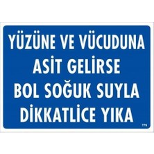 Sb Shopping Yüzüne ve Vücuduna Asit Gelirse Bol Soğuk Suyla Dikkatlice Yıka Uyarı Levhası 25X35 KOD:779