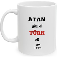 Ivart Atan Gibi Ol Türk Ol Baskılı Porselen Kupa-Standart Kulplu Kupa