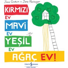 Kırmızı Ev, Mavi Ev, Yeşil Ev, Ağaç Ev!