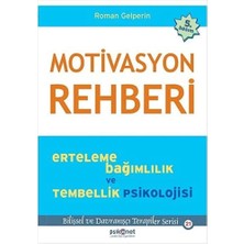 Motivasyon Rehberi: Erteleme Bağımlılık ve Tembellik Psikolojisi
