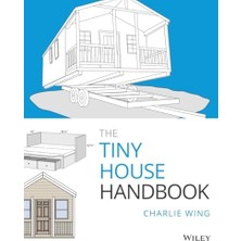The Tiny House Handbook