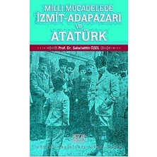 Milli Mücadelede Izmit-Adapazarı ve Atatürk