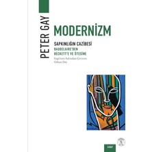Modernizm - Sapkınlığın Cazibesi: Baudelaire’den Beckett’e ve Ötesine