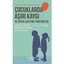 Çocuklarda Aşırı Kaygı ve Kaygı Azaltma Yöntemleri