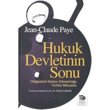 Hukuk Devletinin Sonu: Olağanüstü Halden Diktatörlüğe Terörle Mücadele