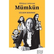 Mümkün: Hikayeyi Anlarsan