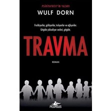 Travma: Fısıldıyorlar, Gülüyorlar, Tıslıyorlar ve Ağlıyorlar. Gitgide Yükseliyor Sesleri, Gitgide.