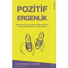 Pozitif Ergenlik: Ergenlik Döneminde Çocuğunuzla Değişen Ilişkilerinizi Yeniden Şekillendirebilmek Için Güçlü Bir Rehber!